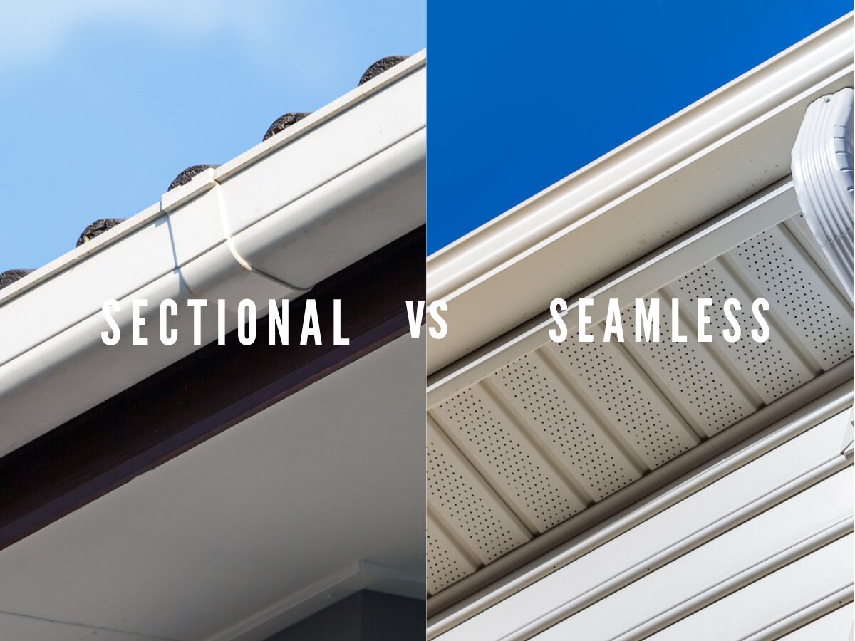 Sectional VS Seamless Gutter